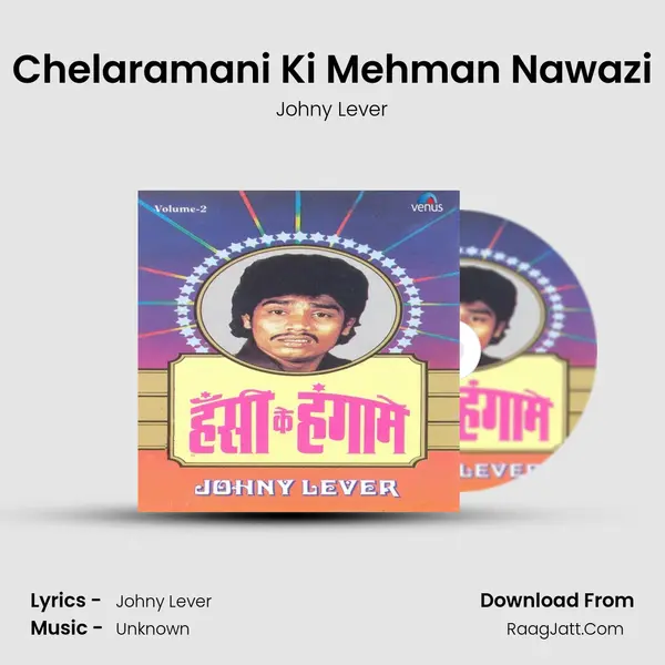 Chelaramani Ki Mehman Nawazi MP3 Song by Johny Lever Cover