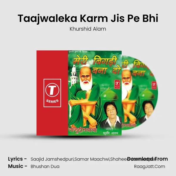 Taajwaleka Karm Jis Pe Bhi MP3 Song by Khurshid Alam Cover