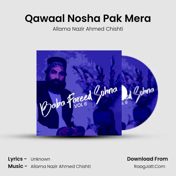 Qawaal Nosha Pak Mera MP3 Song by Allama Nazir Ahmed Chishti Cover