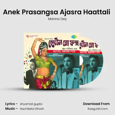 Anek Prasangsa Ajasra Haattali (2) MP3 Song by Manna Dey Cover