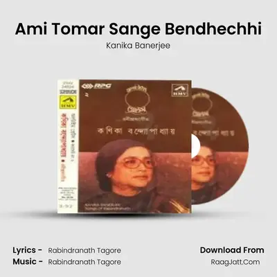 Ami Tomar Sange Bendhechhi MP3 Song by Kanika Banerjee Cover