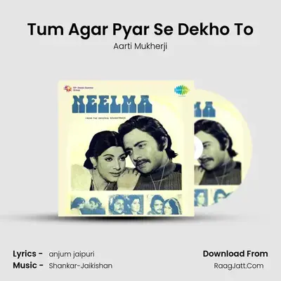Tum Agar Pyar Se Dekho To MP3 Song by Aarti Mukherji Cover