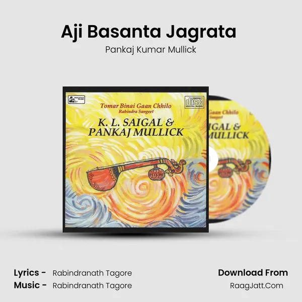 Aji Basanta Jagrata (pankaj) MP3 Song by Pankaj Kumar Mullick Cover