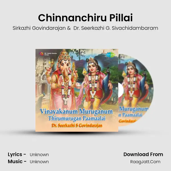 Chinnanchiru Pillai MP3 Song by Sirkazhi Govindarajan Cover