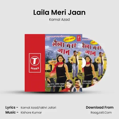 Laila Meri Jaan - Kamal Azad