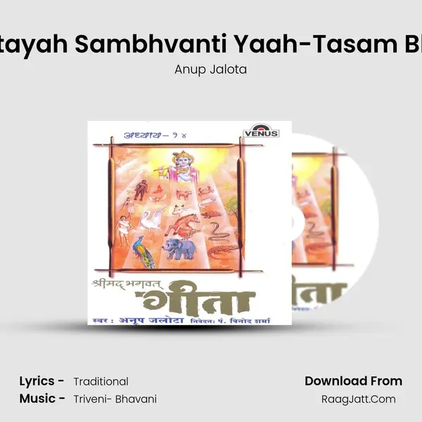 Sarvayonishu Kaunteya Murtayah Sambhvanti Yaah-Tasam Bhrahm Mahad Yonir Bijprada MP3 Song by Anup Jalota Cover