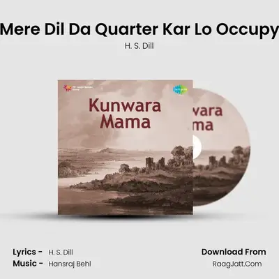 Mere Dil Da Quarter Kar Lo Occupy MP3 Song by H. S. Dill Cover