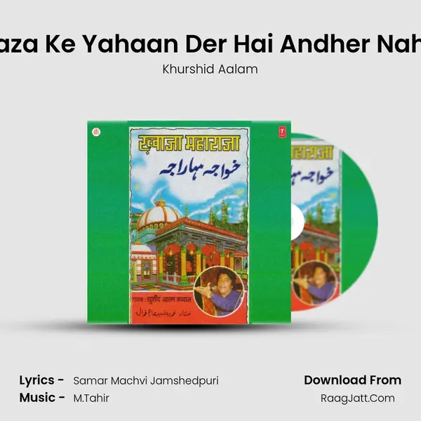Khwaaza Ke Yahaan Der Hai Andher Nahin Hai MP3 Song by Khurshid Aalam Cover