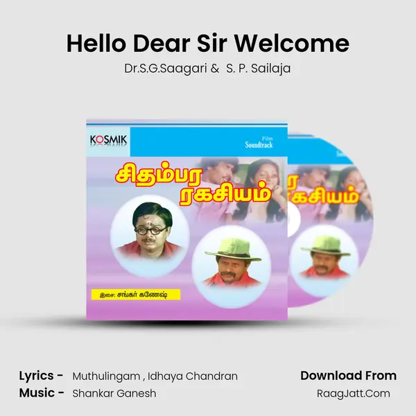 Hello Dear Sir Welcome MP3 Song by Dr.S.G.Saagari Cover