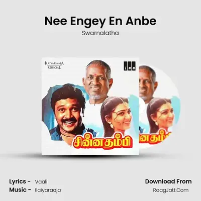 Nee Engey En Anbe MP3 Song by Swarnalatha Cover