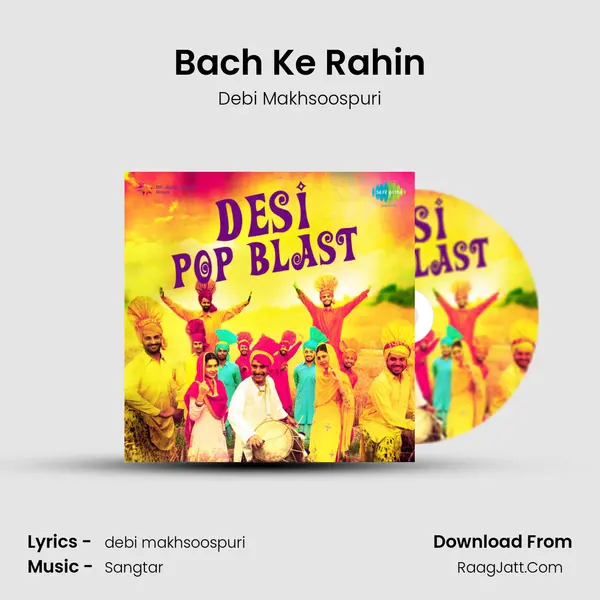 Bach Ke Rahin MP3 Song by Debi Makhsoospuri Cover