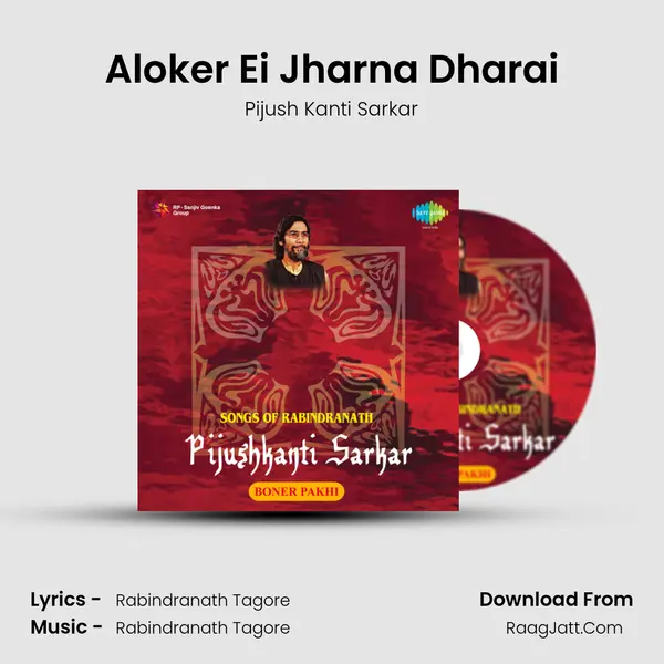 Aloker Ei Jharna Dharai MP3 Song by Pijush Kanti Sarkar Cover