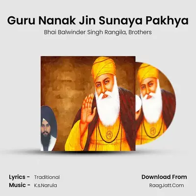 Guru Nanak Jin Sunaya Pakhya MP3 Song by Bhai Balwinder Singh Rangila Cover