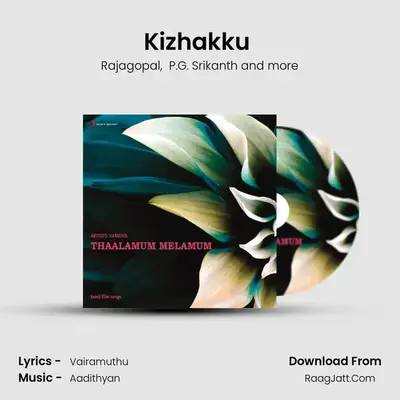 Kizhakku (From 