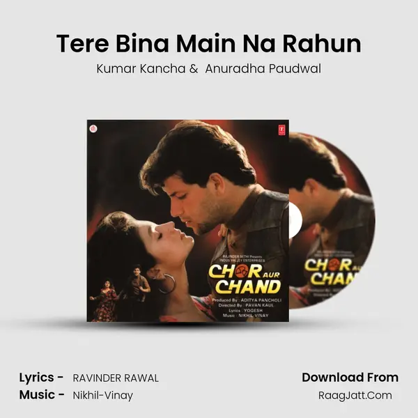 Tere Bina Main Na Rahun MP3 Song by Kumar Kancha Cover