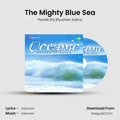 The Mighty Blue Sea MP3 Song by Pandit Brij Bhushan Kabra Cover
