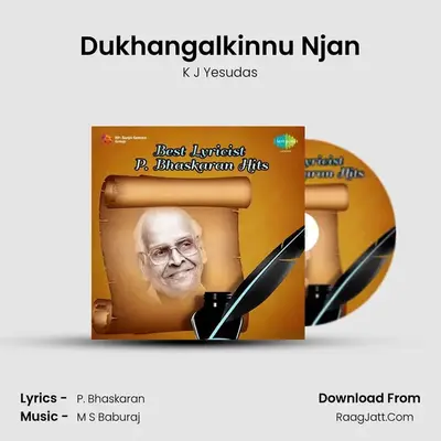 Dukhangalkinnu Njan MP3 Song by K J Yesudas Cover