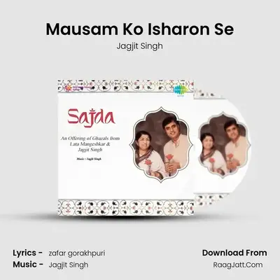 Mausam Ko Isharon Se MP3 Song by Jagjit Singh Cover