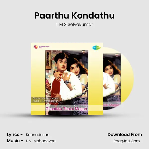 Paarthu Kondathu MP3 Song by T M S Selvakumar Cover