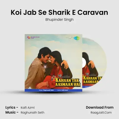 Koi Jab Se Sharik E Caravan MP3 Song by Bhupinder Singh Cover