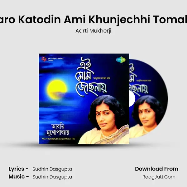 Aaro Katodin Ami Khunjechhi Tomake Cover