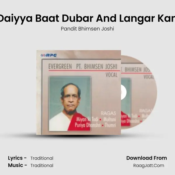 Miyan Ki Todi - Daiyya Baat Dubar And Langar Kankariye Jin Maar MP3 Song by Pandit Bhimsen Joshi Cover