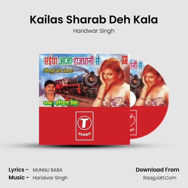Kailas Sharab Deh Kala MP3 Song by Haridwar Singh Cover