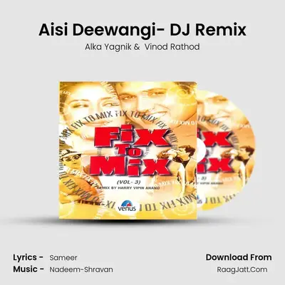 Aisi Deewangi- DJ Remix MP3 Song by Alka Yagnik Cover