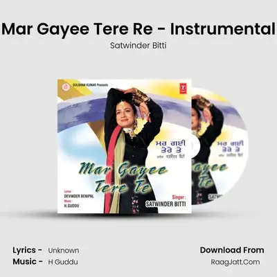 Mar Gayee Tere Re - Instrumental MP3 Song by Satwinder Bitti Cover