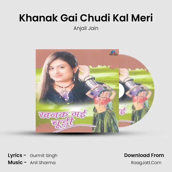 Khanak Gai Chudi Kal Meri MP3 Song by Anjali Jain Cover
