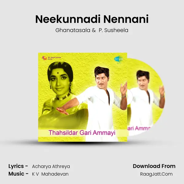 Neekunnadi Nennani MP3 Song by Ghanatasala Cover