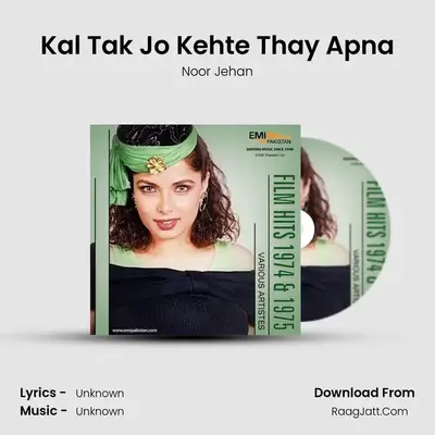 Kal Tak Jo Kehte Thay Apna MP3 Song by Noor Jehan Cover