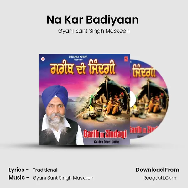 Na Kar Badiyaan (Kalli) MP3 Song by Gyani Sant Singh Maskeen Cover