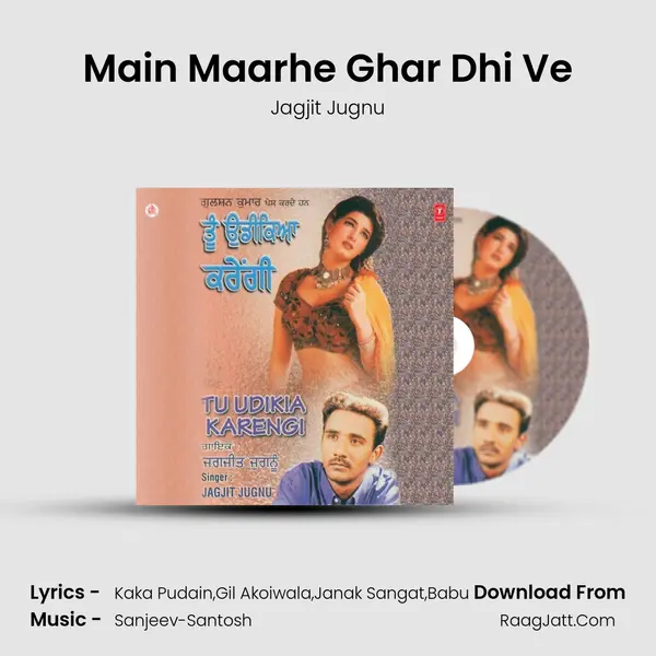 Main Maarhe Ghar Dhi Ve MP3 Song by Jagjit Jugnu Cover