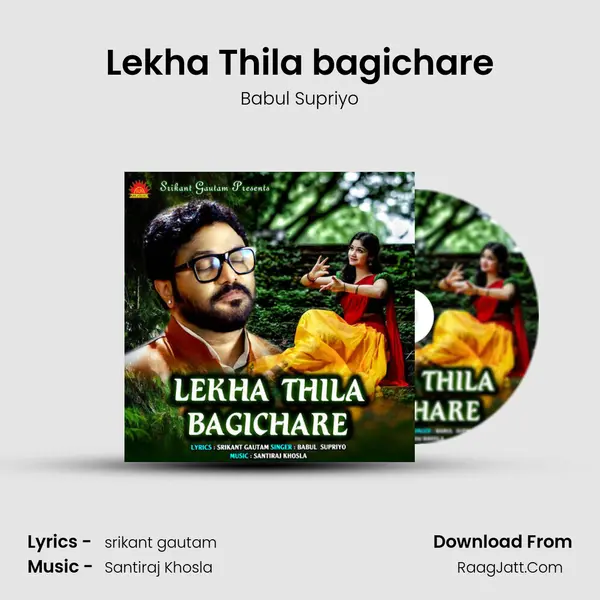 Lekha Thila bagichare - Babul Supriyo