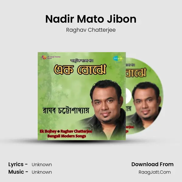 Nadir Mato Jibon MP3 Song by Raghav Chatterjee Cover