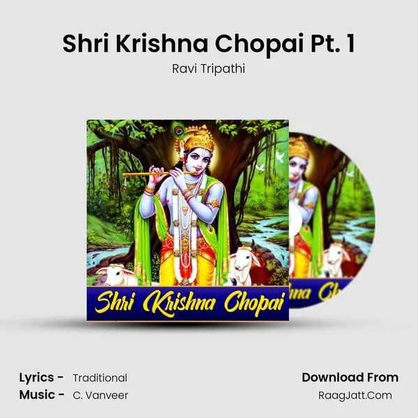 Shri Krishna Chopai Pt. 1 MP3 Song by Ravi Tripathi Cover