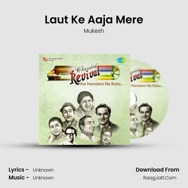 Laut Ke Aaja Mere MP3 Song by Mukesh Cover