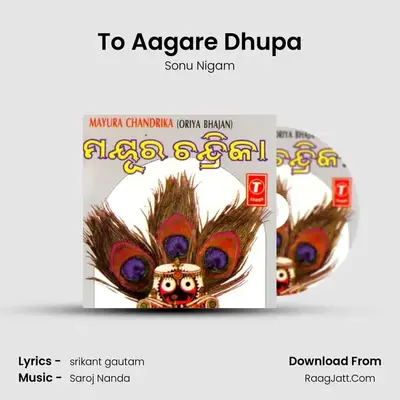 To Aagare Dhupa MP3 Song by Sonu Nigam Cover
