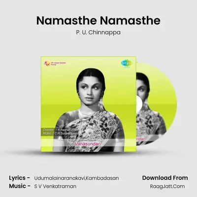 Namasthe Namasthe MP3 Song by P. U. Chinnappa Cover