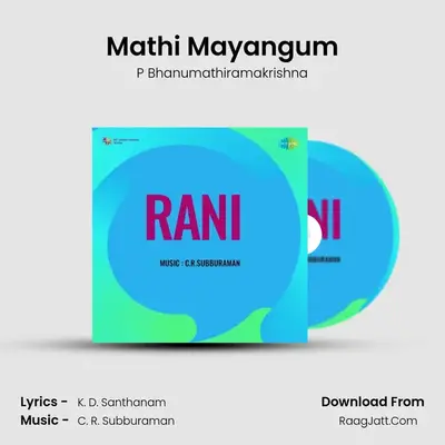 Mathi Mayangum MP3 Song by P Bhanumathiramakrishna Cover