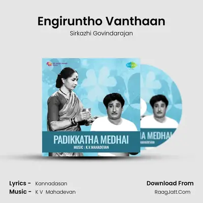 Engiruntho Vanthaan MP3 Song by Sirkazhi Govindarajan Cover