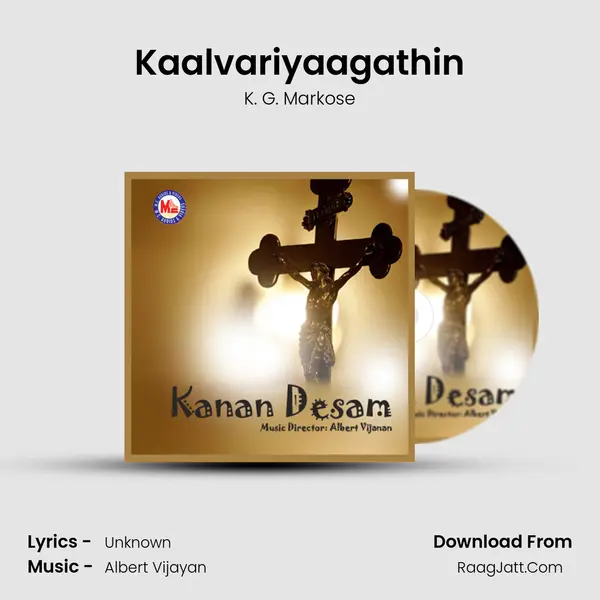 Kaalvariyaagathin MP3 Song by K. G. Markose Cover