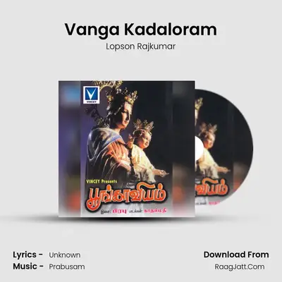 Vanga Kadaloram MP3 Song by Lopson Rajkumar Cover