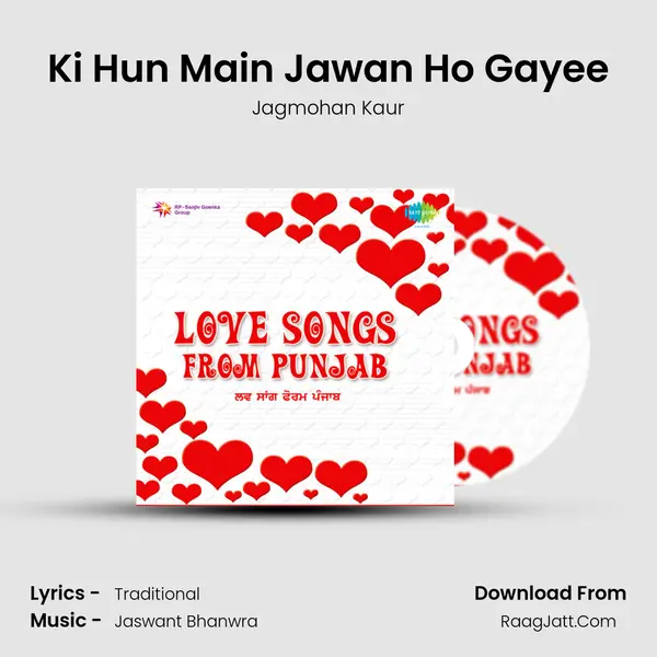 Ki Hun Main Jawan Ho Gayee MP3 Song by Jagmohan Kaur Cover