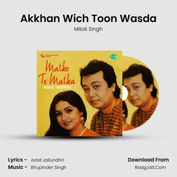 Akkhan Wich Toon Wasda MP3 Song by Mitali Singh Cover