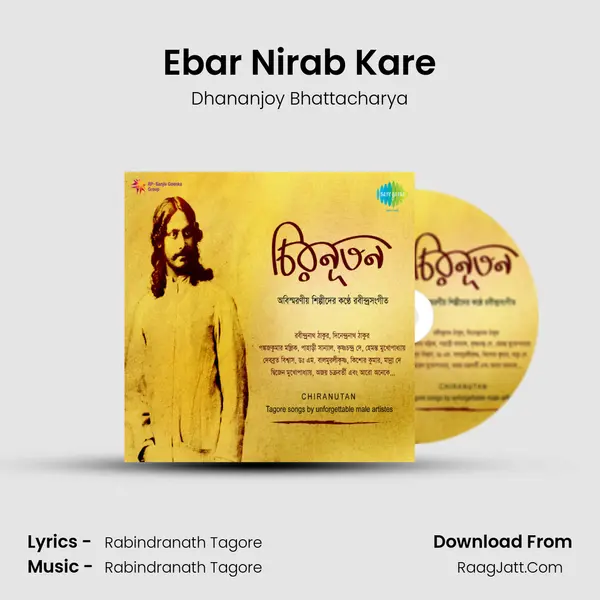 Ebar Nirab Kare MP3 Song by Dhananjoy Bhattacharya Cover