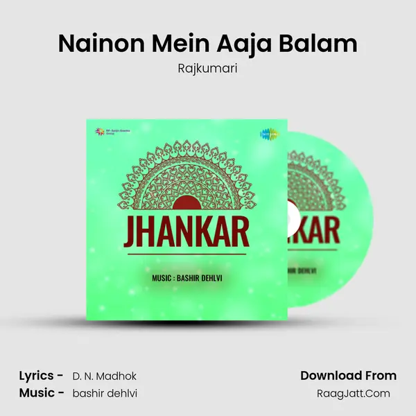 Nainon Mein Aaja Balam MP3 Song by Rajkumari Cover