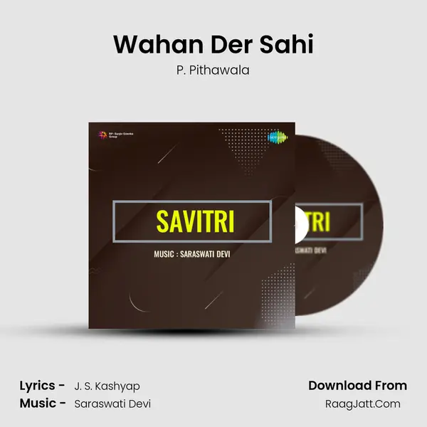 Wahan Der Sahi MP3 Song by P. Pithawala Cover