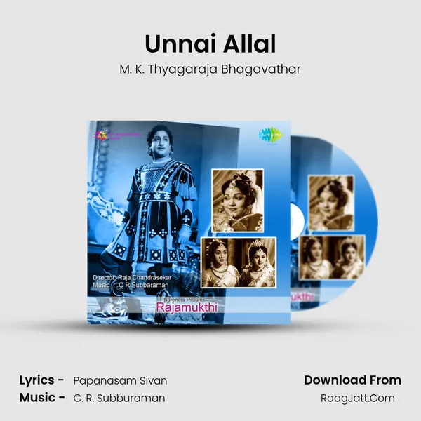 Unnai Allal MP3 Song by M. K. Thyagaraja Bhagavathar Cover